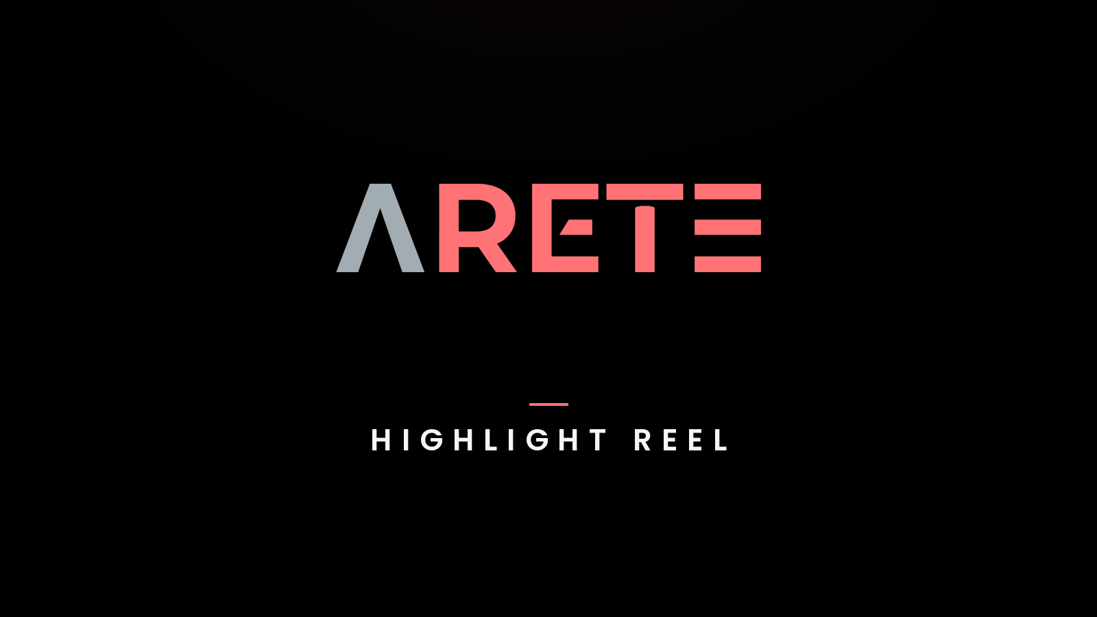 Arete Highlight Reel